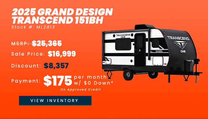 2025 Grand Design TRANSCEND 151BH. Stock #: ML2813. MSRP: $25,365. Sale Price: $16,999. Discount: $8,357. Payment $175/month w/ $0 Down^4. On Approved Credit