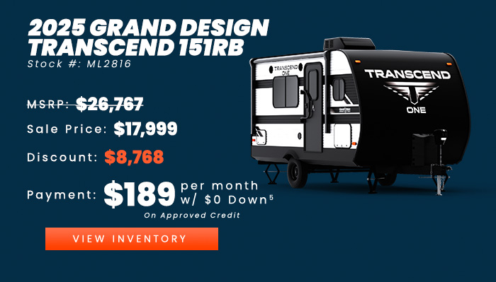 2025 Grand Design TRANSCEND 151RB. Stock #: ML2816. MSRP: $26,767. Sale Price: $17,999. Discount: $8,768. Payment: $189/month w/ $0 Down^5. On Approved Credit 